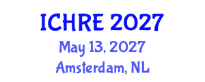 International Conference on Human Reproduction and Embryology (ICHRE) May 13, 2027 - Amsterdam, Netherlands International Conference on Human Reproduction and Embryology (ICHRE) May 13, 2027 - Amsterdam, Netherlands