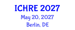 International Conference on Human Reproduction and Embryology (ICHRE) May 20, 2027 - Berlin, Germany International Conference on Human Reproduction and Embryology (ICHRE) May 20, 2027 - Berlin, Germany