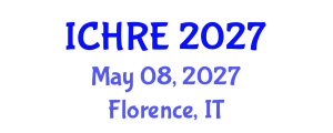 International Conference on Human Reproduction and Embryology (ICHRE) May 08, 2027 - Florence, Italy International Conference on Human Reproduction and Embryology (ICHRE) May 08, 2027 - Florence, Italy