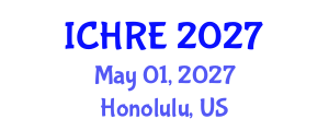 International Conference on Human Reproduction and Embryology (ICHRE) May 01, 2027 - Honolulu, United States