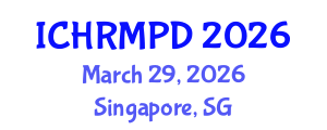 International Conference on Human Resource Management and Professional Development (ICHRMPD) March 29, 2026 - Singapore, Singapore