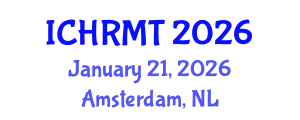 International Conference on Human Resource Management and Technology (ICHRMT) January 21, 2026 - Amsterdam, Netherlands