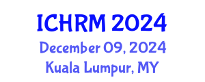 International Conference on Human Resource Management (ICHRM) December 09, 2024 - Kuala Lumpur, Malaysia