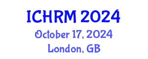 International Conference on Human Resource Management (ICHRM) October 17, 2024 - London, United Kingdom