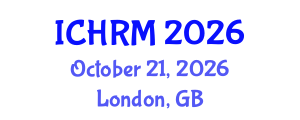 International Conference on Human Resource Management (ICHRM) October 21, 2026 - London, United Kingdom