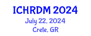 International Conference on Human Resources Development and Management (ICHRDM) July 22, 2024 - Crete, Greece