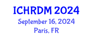 International Conference on Human Resources Development and Management (ICHRDM) September 16, 2024 - Paris, France