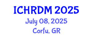 International Conference on Human Resources Development and Management (ICHRDM) July 08, 2025 - Corfu, Greece
