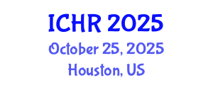 International Conference on Human Resources (ICHR) October 25, 2025 - Houston, United States
