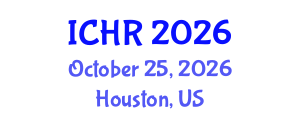 International Conference on Human Resources (ICHR) October 25, 2026 - Houston, United States International Conference on Human Resources (ICHR) October 25, 2026 - Houston, United States