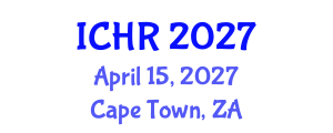 International Conference on Human Resources (ICHR) April 15, 2027 - Cape Town, South Africa International Conference on Human Resources (ICHR) April 15, 2027 - Cape Town, South Africa