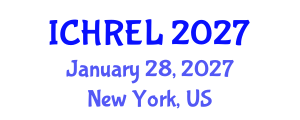 International Conference on Human Rights and Evolution of Law (ICHREL) January 28, 2027 - New York, United States International Conference on Human Rights and Evolution of Law (ICHREL) January 28, 2027 - New York, United States