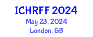 International Conference on Human Rights and Fundamental Freedoms (ICHRFF) May 23, 2024 - London, United Kingdom