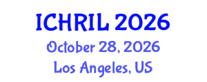 International Conference on Human Rights and Immigration Law (ICHRIL) October 28, 2026 - Los Angeles, United States