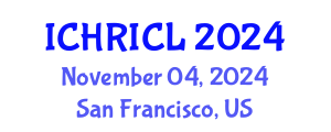 International Conference on Human Rights and International Criminal Law (ICHRICL) November 04, 2024 - San Francisco, United States