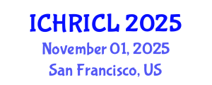 International Conference on Human Rights and International Criminal Law (ICHRICL) November 01, 2025 - San Francisco, United States