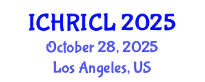 International Conference on Human Rights and International Criminal Law (ICHRICL) October 28, 2025 - Los Angeles, United States