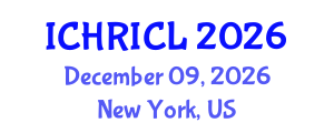 International Conference on Human Rights and International Criminal Law (ICHRICL) December 09, 2026 - New York, United States International Conference on Human Rights and International Criminal Law (ICHRICL) December 09, 2026 - New York, United States