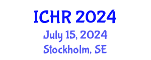 International Conference on Human Rights (ICHR) July 15, 2024 - Stockholm, Sweden