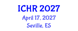 International Conference on Human Rights (ICHR) April 17, 2027 - Seville, Spain International Conference on Human Rights (ICHR) April 17, 2027 - Seville, Spain
