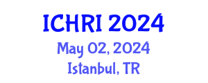 International Conference on Human-Robot Interaction (ICHRI) May 02, 2024 - Istanbul, Turkey