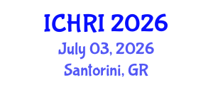 International Conference on Human-Robot Interaction (ICHRI) July 03, 2026 - Santorini, Greece International Conference on Human-Robot Interaction (ICHRI) July 03, 2026 - Santorini, Greece