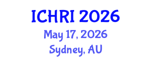 International Conference on Human-Robot Interaction (ICHRI) May 17, 2026 - Sydney, Australia