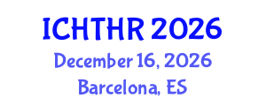 International Conference on Human Trafficking and Human Rights (ICHTHR) December 16, 2026 - Barcelona, Spain International Conference on Human Trafficking and Human Rights (ICHTHR) December 16, 2026 - Barcelona, Spain