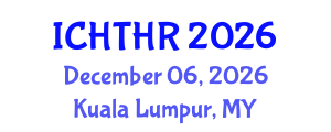 International Conference on Human Trafficking and Human Rights (ICHTHR) December 06, 2026 - Kuala Lumpur, Malaysia International Conference on Human Trafficking and Human Rights (ICHTHR) December 06, 2026 - Kuala Lumpur, Malaysia