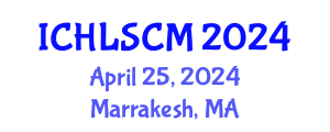 International Conference on Humanitarian Logistics and Supply Chain Management (ICHLSCM) April 25, 2024 - Marrakesh, Morocco