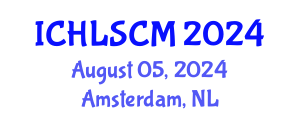 International Conference on Humanitarian Logistics and Supply Chain Management (ICHLSCM) August 05, 2024 - Amsterdam, Netherlands