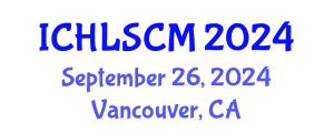 International Conference on Humanitarian Logistics and Supply Chain Management (ICHLSCM) September 26, 2024 - Vancouver, Canada