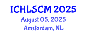 International Conference on Humanitarian Logistics and Supply Chain Management (ICHLSCM) August 05, 2025 - Amsterdam, Netherlands