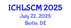 International Conference on Humanitarian Logistics and Supply Chain Management (ICHLSCM) July 22, 2025 - Berlin, Germany