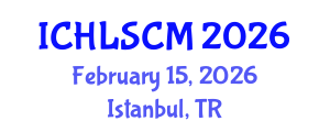 International Conference on Humanitarian Logistics and Supply Chain Management (ICHLSCM) February 15, 2026 - Istanbul, Turkey
