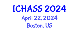 International Conference on Humanities, Administrative and Social Sciences (ICHASS) April 22, 2024 - Boston, United States