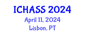 International Conference on Humanities, Administrative and Social Sciences (ICHASS) April 11, 2024 - Lisbon, Portugal