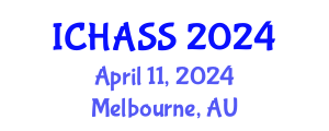 International Conference on Humanities, Administrative and Social Sciences (ICHASS) April 11, 2024 - Melbourne, Australia