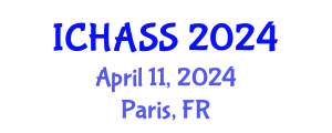 International Conference on Humanities, Administrative and Social Sciences (ICHASS) April 11, 2024 - Paris, France