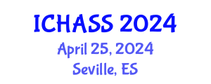 International Conference on Humanities, Administrative and Social Sciences (ICHASS) April 25, 2024 - Seville, Spain