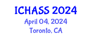 International Conference on Humanities, Administrative and Social Sciences (ICHASS) April 04, 2024 - Toronto, Canada