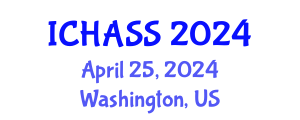 International Conference on Humanities, Administrative and Social Sciences (ICHASS) April 25, 2024 - Washington, United States