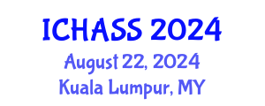 International Conference on Humanities, Administrative and Social Sciences (ICHASS) August 22, 2024 - Kuala Lumpur, Malaysia