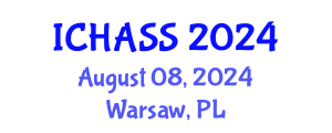 International Conference on Humanities, Administrative and Social Sciences (ICHASS) August 08, 2024 - Warsaw, Poland