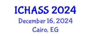 International Conference on Humanities, Administrative and Social Sciences (ICHASS) December 16, 2024 - Cairo, Egypt