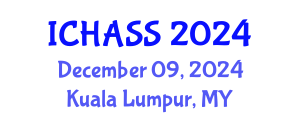 International Conference on Humanities, Administrative and Social Sciences (ICHASS) December 09, 2024 - Kuala Lumpur, Malaysia