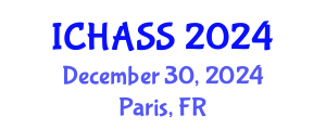 International Conference on Humanities, Administrative and Social Sciences (ICHASS) December 30, 2024 - Paris, France