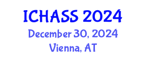 International Conference on Humanities, Administrative and Social Sciences (ICHASS) December 30, 2024 - Vienna, Austria