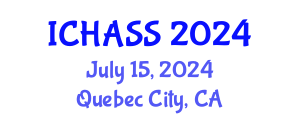 International Conference on Humanities, Administrative and Social Sciences (ICHASS) July 15, 2024 - Quebec City, Canada