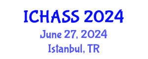 International Conference on Humanities, Administrative and Social Sciences (ICHASS) June 27, 2024 - Istanbul, Turkey